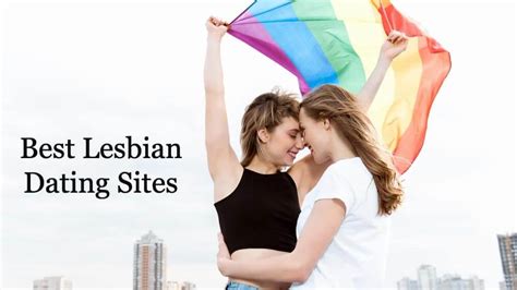 LESBIAN DATING SITES: Best And Free Sites For You.